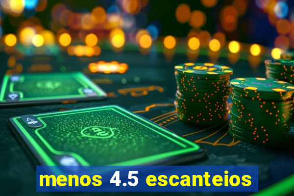 menos 4.5 escanteios